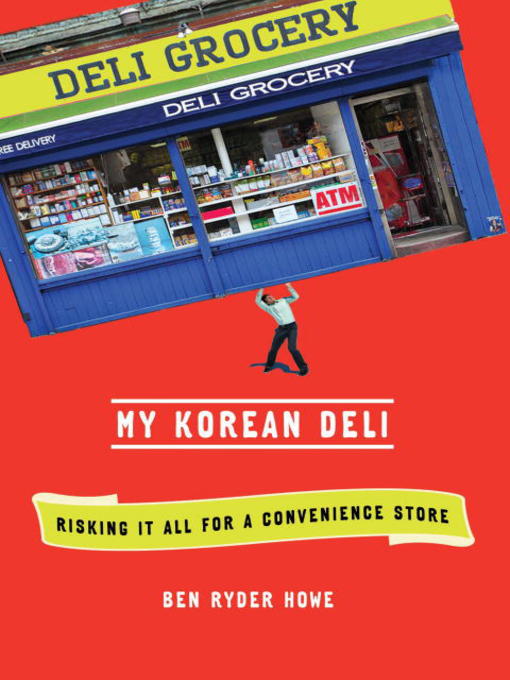Détails du titre pour My Korean Deli par BEN RYDER HOWE - Disponible